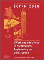 eWork and eBusiness in Architecture, Engineering and Construction (ECPPM 2018)