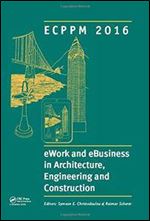 eWork and eBusiness in Architecture, Engineering and Construction: ECPPM 2016: Proceedings of the 11th European Conference
