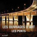 ouvrages d'art (Les) - Les ponts [French]