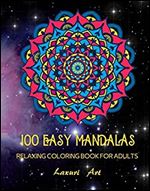 100 Page Mandala Coloring Book For Adults: Relaxing Mandala Coloring Page for Adults Relaxation, Stress Relief and Alternative Meditation