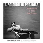 A Sojourn in Paradise: Jack Robinson in 1950s New Orleans