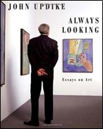 Always Looking: Essays on Art