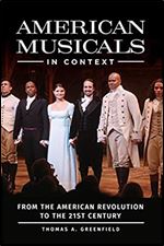 American Musicals in Context: From the American Revolution to the 21st Century