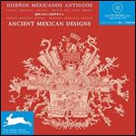 Ancient Mexican Designs/ Disenos Mexicanos Antiguos [Spanish]