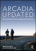 Arcadia Updated: Raising landscape awareness through analytical narratives