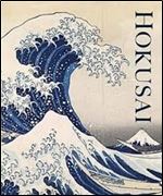Art of Hokusai: Explore His Life and Legacy and Learn to Paint in His Unique Style