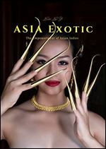 Asian Exotic Ladies (Photo Book) Contrast of Sensuality and Traditional : Asian Exotic Ladies (Photo Book) Contrast of Sensuality and Traditional themes Beautiful Sexy Elegant