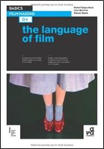 Basics Film-Making 04: The Language of Film