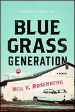 Bluegrass Generation: A Memoir (Music in American Life)