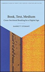 Book, Text, Medium: Cross-Sectional Reading for a Digital Age