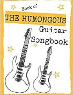 Book of The Humongous Guitar Songbook