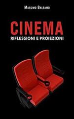 Cinema - Riflessioni e proiezioni [Italian]