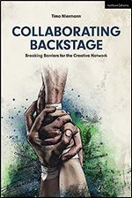 Collaborating Backstage: Breaking Barriers for the Creative Network