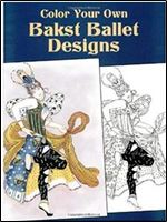Color Your Own Bakst Ballet Designs (Dover Art Coloring Book)