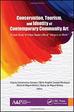 Conservation, Tourism, and Identity of Contemporary Community Art: A Case Study of Felipe Seade's Mural 'Allegory to Work'