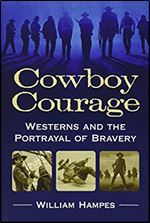 Cowboy Courage: Westerns and the Portrayal of Bravery