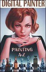Digital Painter: Painting A-Z