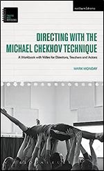 Directing with the Michael Chekhov Technique: A Workbook with Video for Directors, Teachers and Actors (Theatre Arts Workbooks)