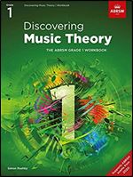 Discovering Music Theory, The ABRSM Grade 1 Workbook (Theory workbooks (ABRSM))