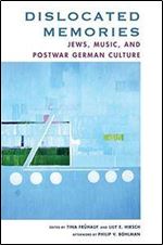 Dislocated Memories: Jews, Music, and Postwar German Culture [German]