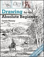 Drawing for the Absolute Beginner (ABSOLUTE BEGINNER ART)