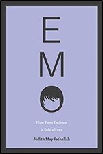 Emo: How Fans Defined a Subculture (Fandom & Culture)