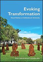 Evoking Transformation: Visual Redress at Stellenbosch University
