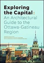 Exploring the Capital: An Architectural Guide to the Ottawa Region
