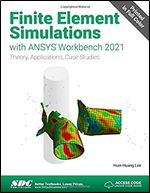 Finite Element Simulations with ANSYS Workbench 2021