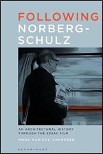 Following Norberg-Schulz: an Architectural History Through the Essay Film