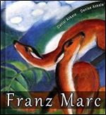 Franz Marc: 325+ Expressionist Paintings - Expressionism - Annotated Series
