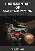 Fundamentals Of Snare Drumming: The Practice Snare Drum Online Course