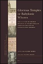 Glorious Temples or Babylonic Whores (Brill's Studies in Itellectual History / Brill's Studies on Art, Art History, and Intellectual History, 39, 300)