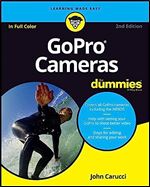 GoPro Cameras For Dummies (For Dummies (Lifestyle)) Ed 2