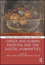 Greek and Roman Painting and the Digital Humanities (Routledge Research in Art History)