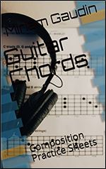 Guitar Chords: Composition Practice Sheets