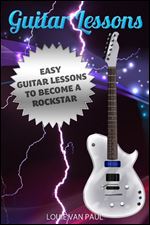 Guitar Lessons: Easy Guitar Lessons To Become A Rockstar