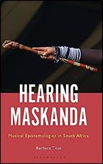 Hearing Maskanda: Musical Epistemologies in South Africa