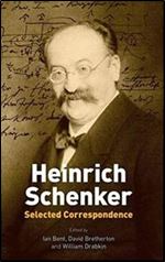 Heinrich Schenker: Selected Correspondence