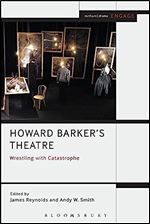 Howard Barker's Theatre: Wrestling with Catastrophe (Engage)