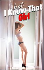 I KNOW THAT GIRL : collection of sexy women