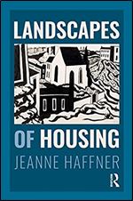 Landscapes of Housing: Design and Planning in the History of Environmental Thought