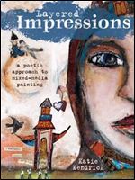 Layered Impressions: A Poetic Approach to Mixed-Media Painting