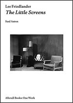 Lee Friedlander: The Little Screens (Afterall Books / One Work)