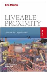 Livable Proximity: Ideas for the City that Cares