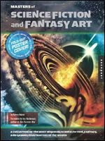 Masters of Science Fiction and Fantasy Art: A Collection of the Most Inspiring Science Fiction, Fantasy, and Gaming Illustrators in the World