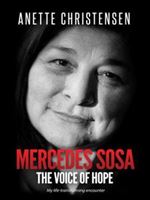 Mercedes Sosa: The Voice of Hope: My life-transforming encounter