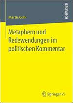 Metaphern und Redewendungen im politischen Kommentar [German]