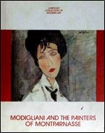 Modigliani and the Painters of Montparnasse (Lamplight Collection of Modern Art)
