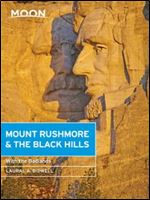 Moon Mount Rushmore & the Black Hills: With the Badlands (Travel Guide), 4th Edition